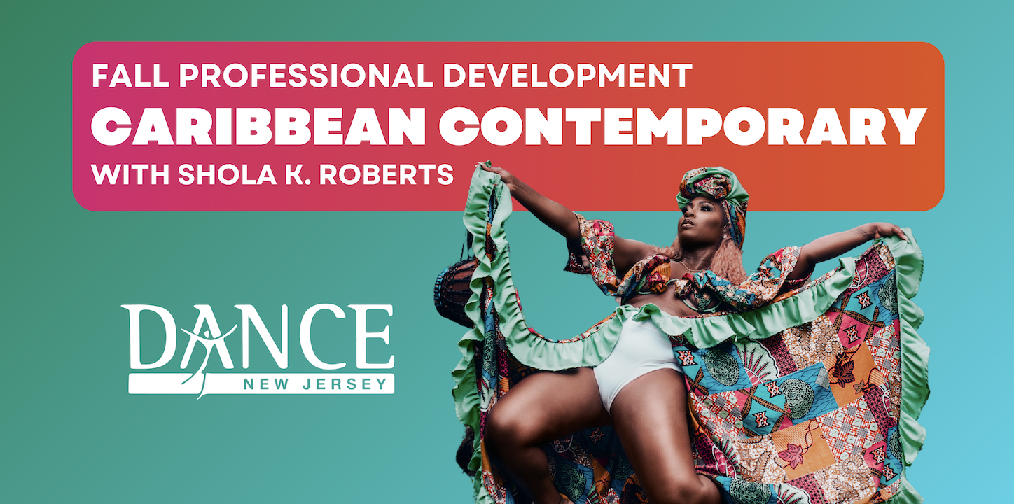 DNJ's Fall Professional Development Workshop: Caribbean Contemporary with Shola K. Roberts