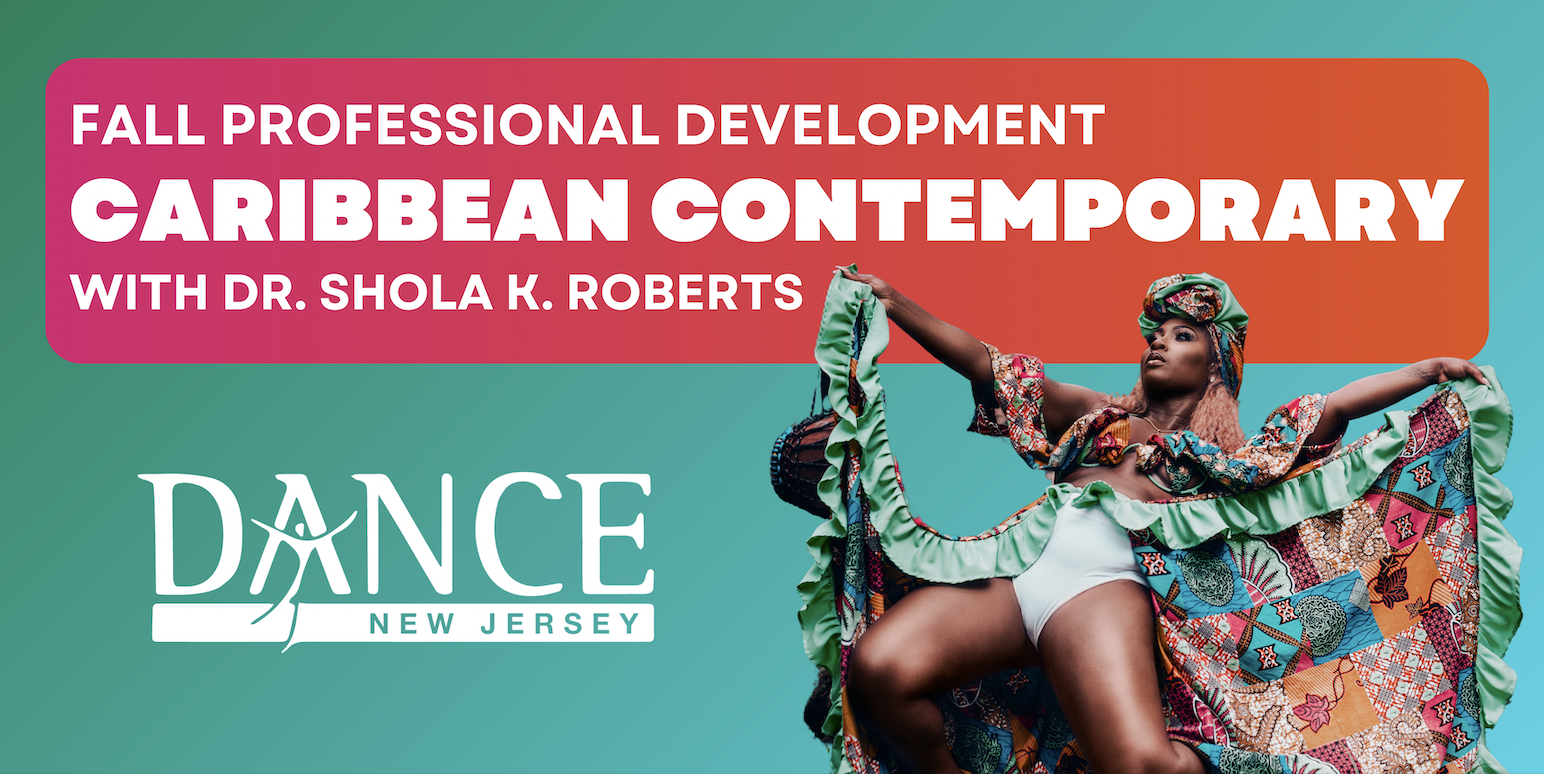 DNJ's Fall Professional Development Workshop: Caribbean Contemporary with Dr. Shola K. Roberts