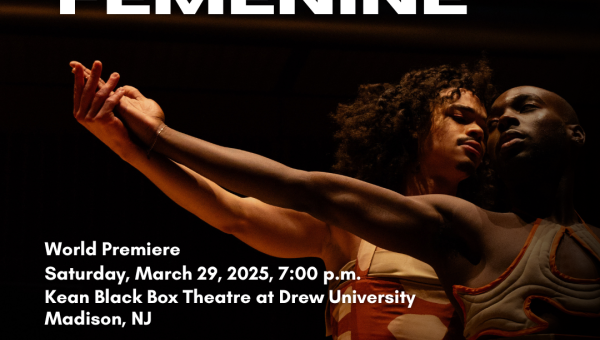 Kyle Marshall Choreography presents Femenine (World Premiere) at Drew University