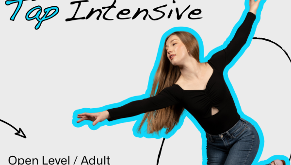 Adult/Open Level Tap Intensive – Sign Up for 6 Weeks!