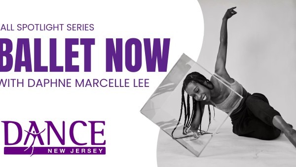 Fall Spotlight Series: Ballet Now With Daphne Marcelle Lee